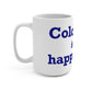 Colchester is My Happy Place Mug 15oz