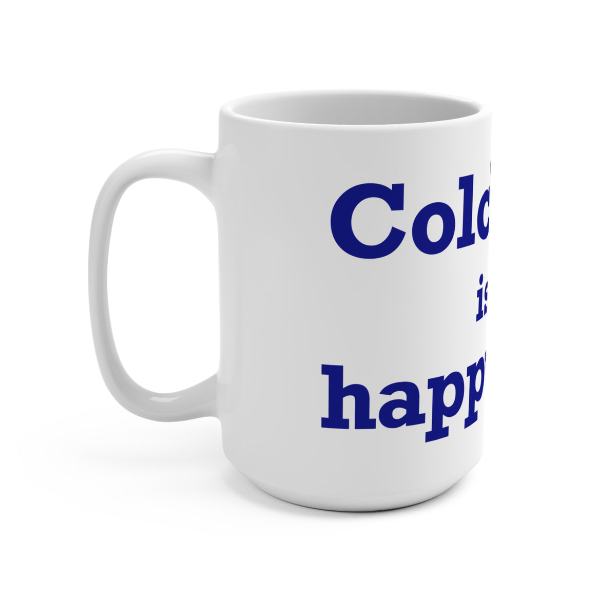 Colchester is My Happy Place Mug 15oz