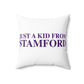 Just a kid from Stamford Spun Polyester Square Pillow