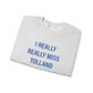 I Really Really Miss Tolland Unisex Heavy Blend™ Crewneck Sweatshirt