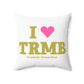 I Heart TRMB Spun Polyester Square Pillow