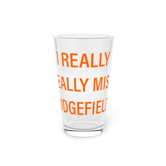 I Really Really Miss Ridgefield Pint Glass, 16oz