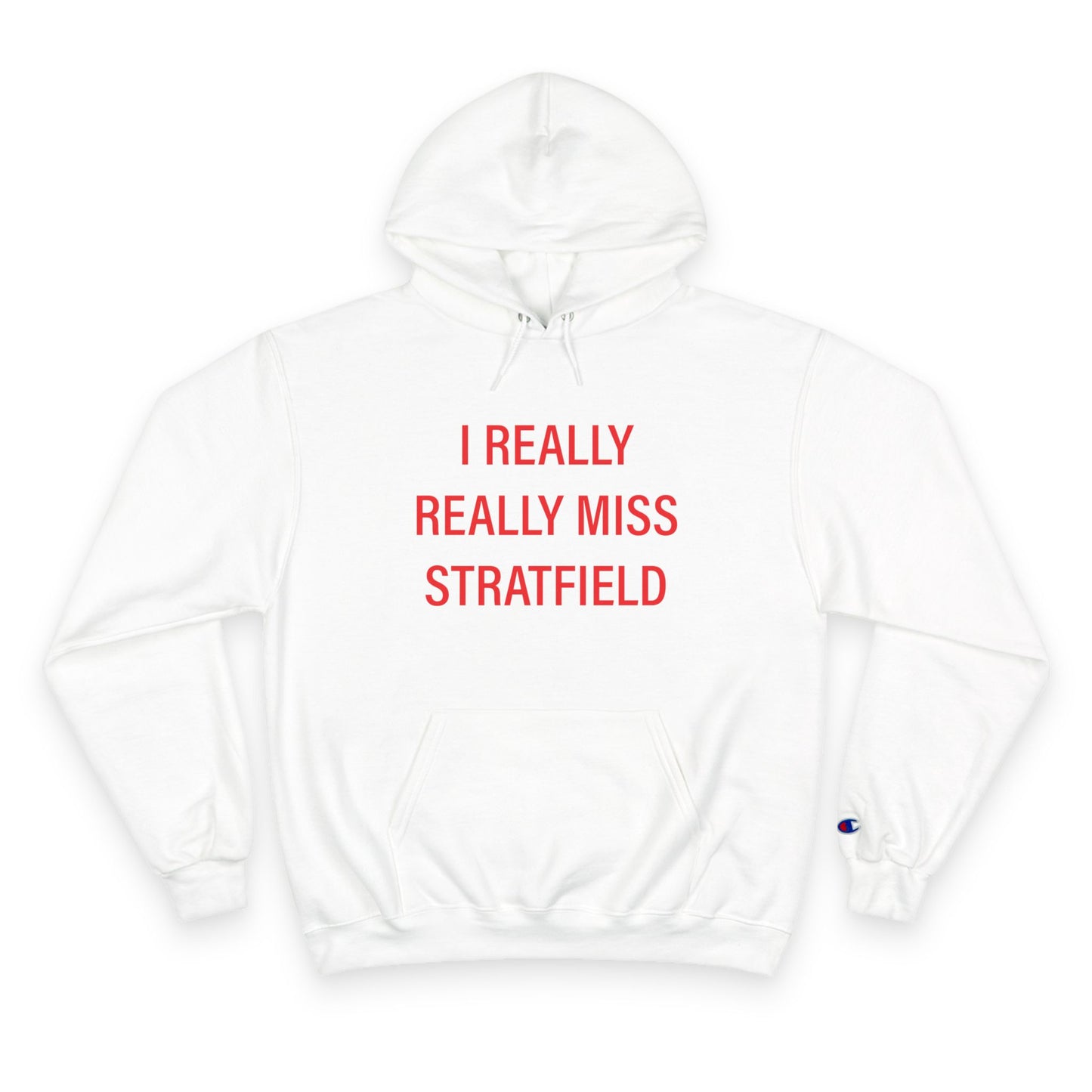 I Really Really Miss Stratfield Champion Hoodie