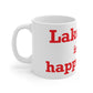 Lake Hills is My Happy Place Mug 11oz