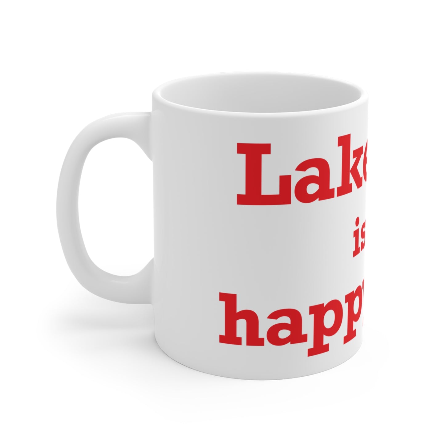 Lake Hills is My Happy Place Mug 11oz
