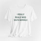 I Really Really Miss South Norwalk Unisex Jersey Short Sleeve T-Shirt