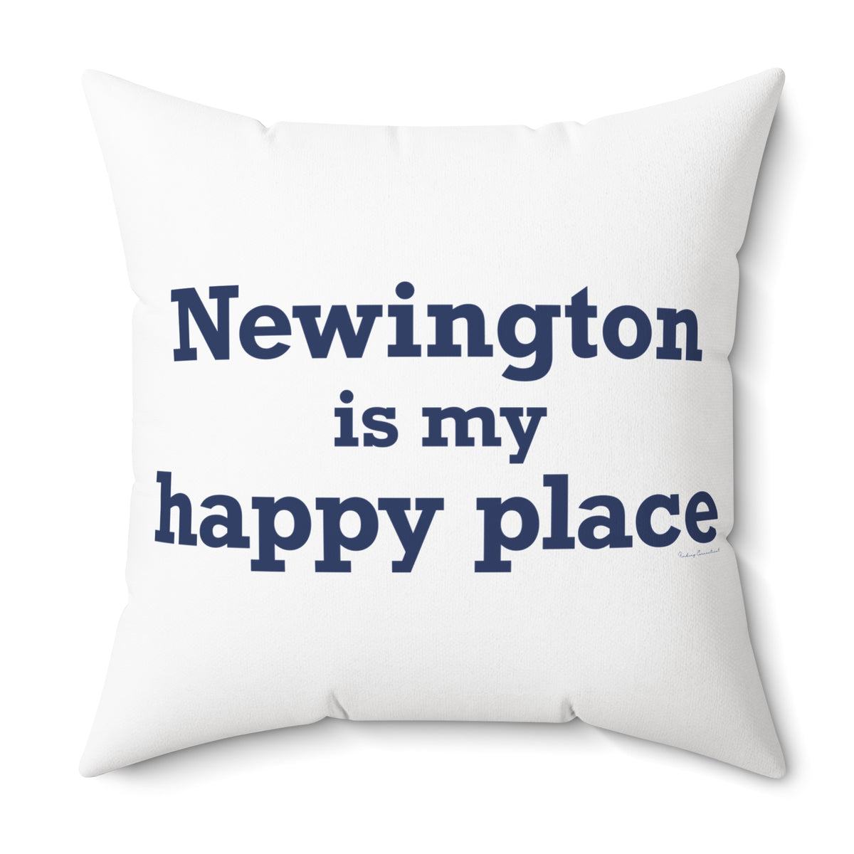 Newington is My Happy Place Polyester Square Pillow
