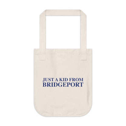 Just a kid from Bridgeport Organic Canvas Tote Bag