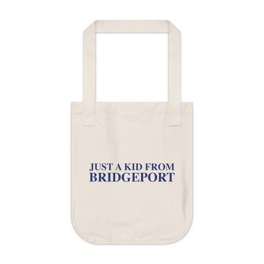 Just a kid from Bridgeport Organic Canvas Tote Bag