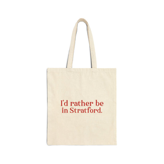 I’d rather be in Stratford  Cotton Canvas Tote Bag