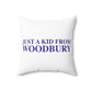 Just a kid from Woodbury Polyester Square Pillow