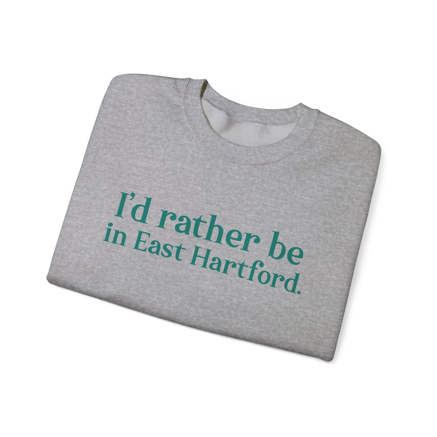 I'd rather be in East Hartford Unisex Heavy Blend™ Crewneck Sweatshirt