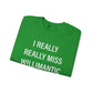 I Really Really Miss Willimantic Unisex Heavy Blend™ Crewneck Sweatshirt