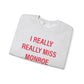 I Really Really Miss Monroe Unisex Heavy Blend™ Crewneck Sweatshirt