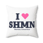 I Heart SHMN Spun Polyester Square Pillow