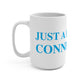 Just a kid from Connecticut Mug 15oz