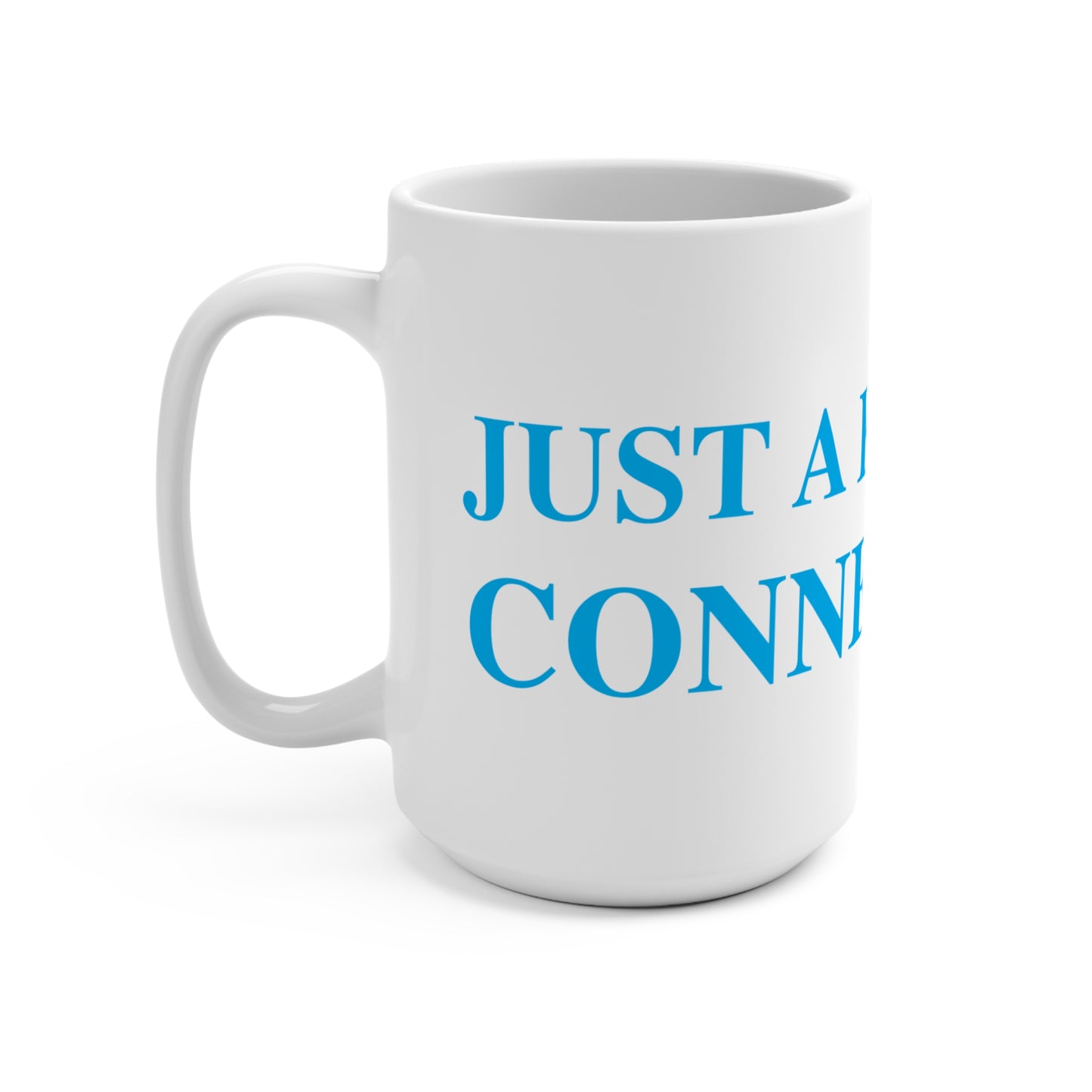 Just a kid from Connecticut Mug 15oz
