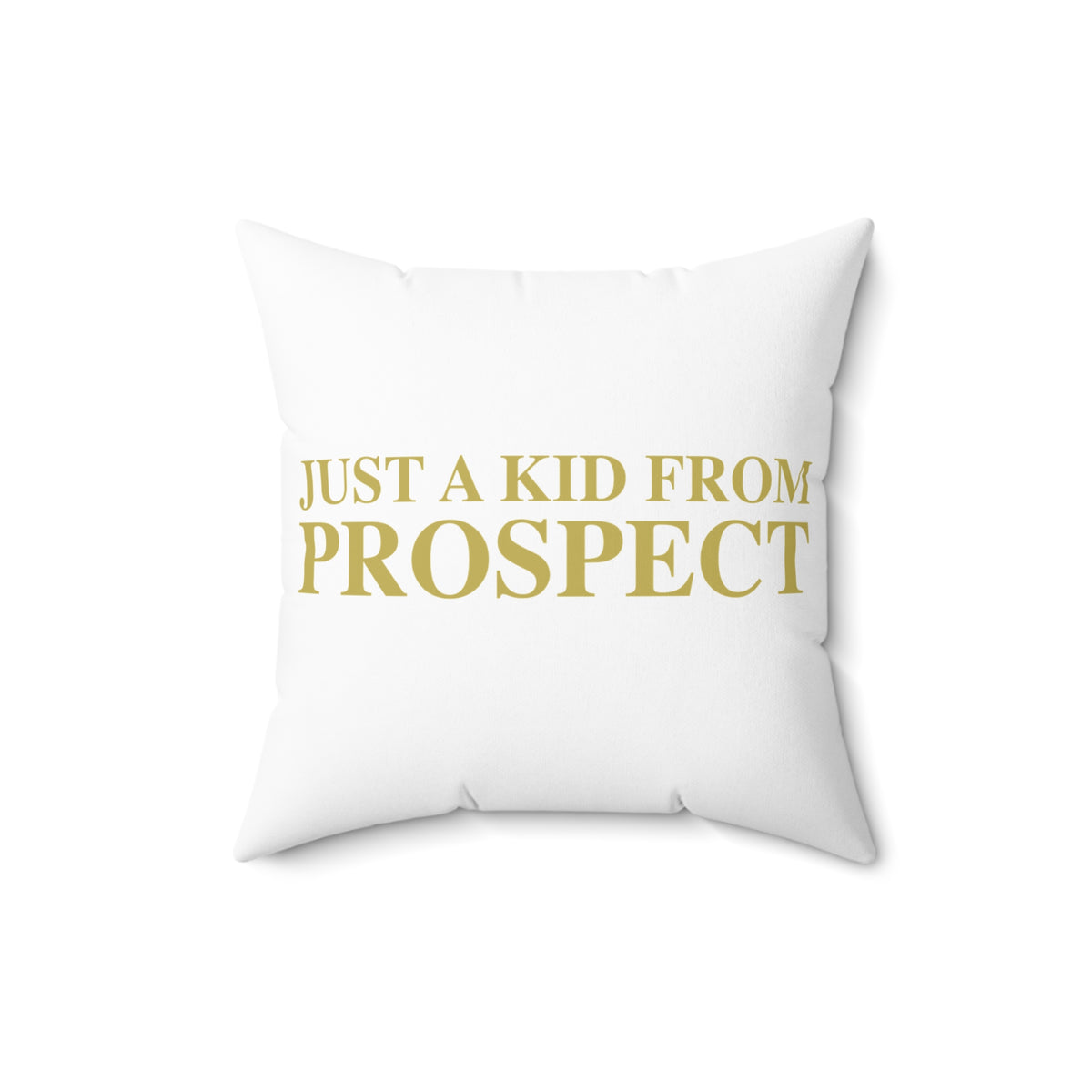 Just a kid from Prospect Polyester Square Pillow