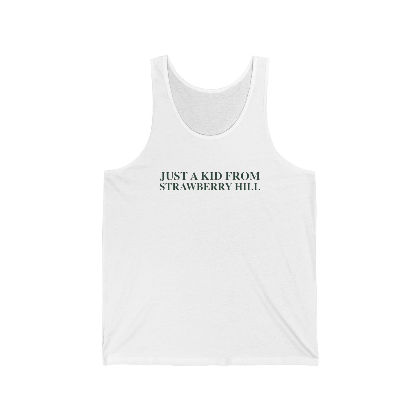 Just a kid from Strawberry Hill Unisex Jersey Tank Top