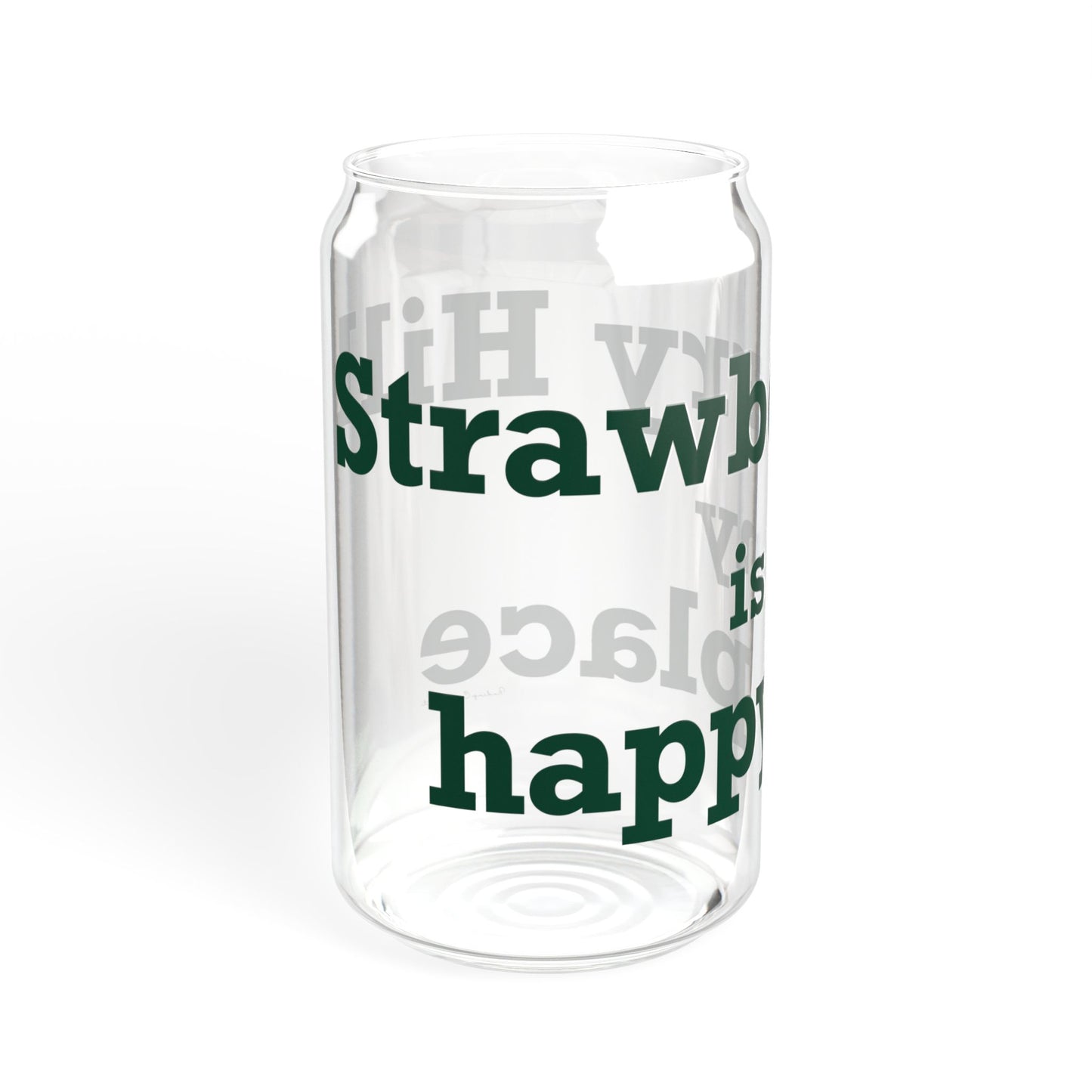 Strawberry Hill is my happy place Sipper Glass, 16oz