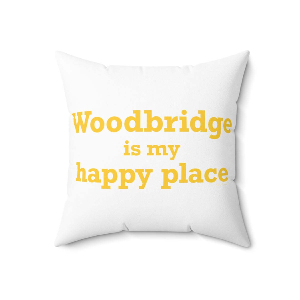 Woodbridge is My Happy Place Polyester Square Pillow