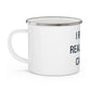 I Really Really Miss Canaan Enamel Camping Mug