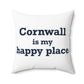 Cornwall is My Happy Place Polyester Square Pillow