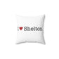 I Heart Shelton. Spun Polyester Square Pillow