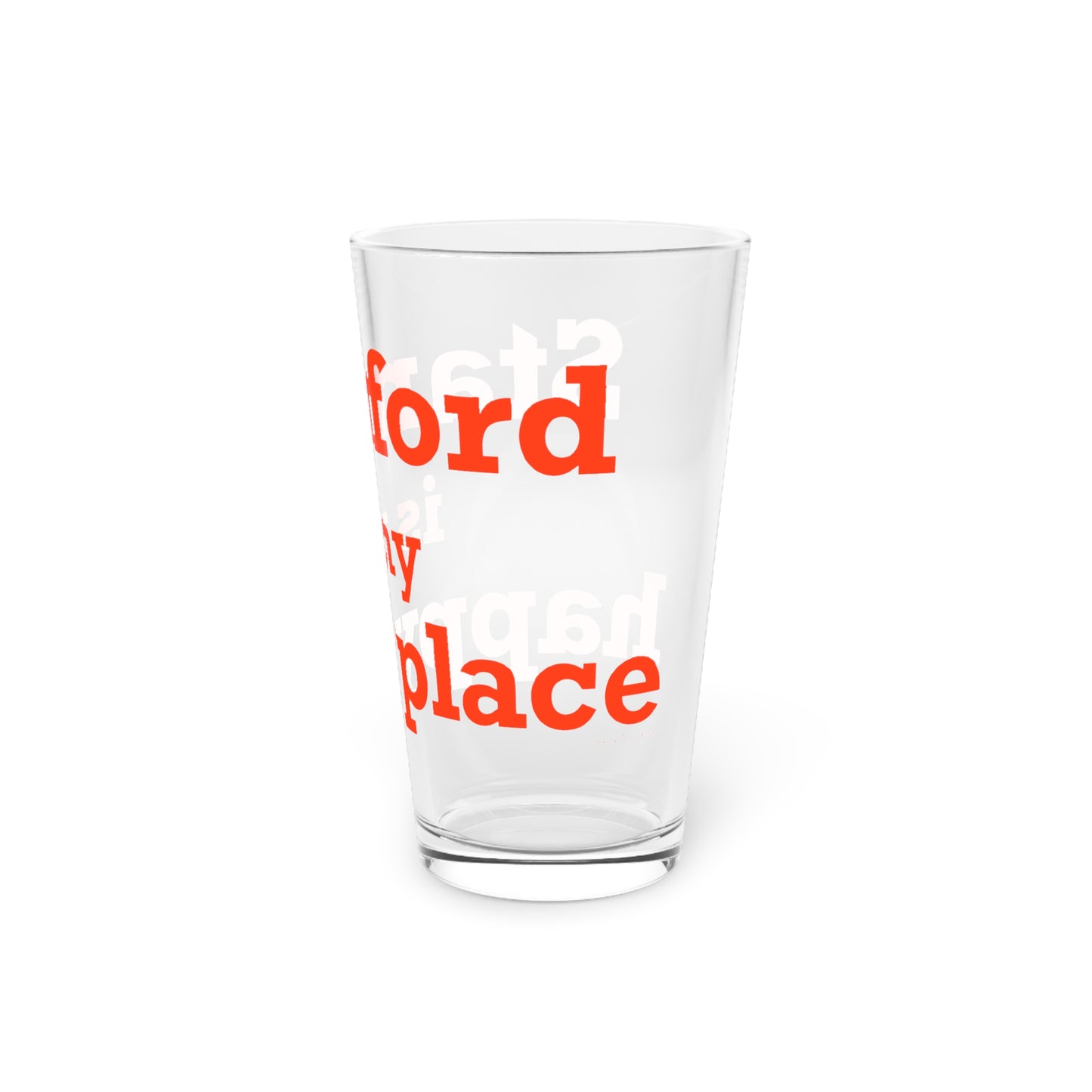 Stamford Is My Happy Place Pint Glass, 16oz