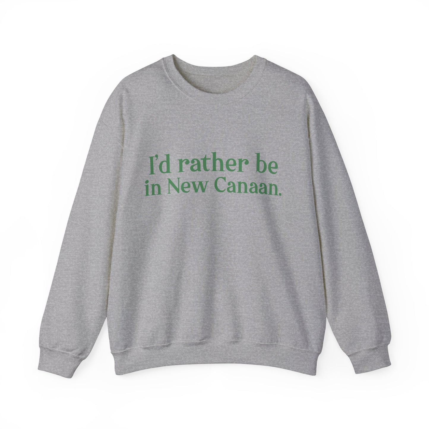 I'd rather be in New Canaan. Unisex Heavy Blend™ Crewneck Sweatshirt