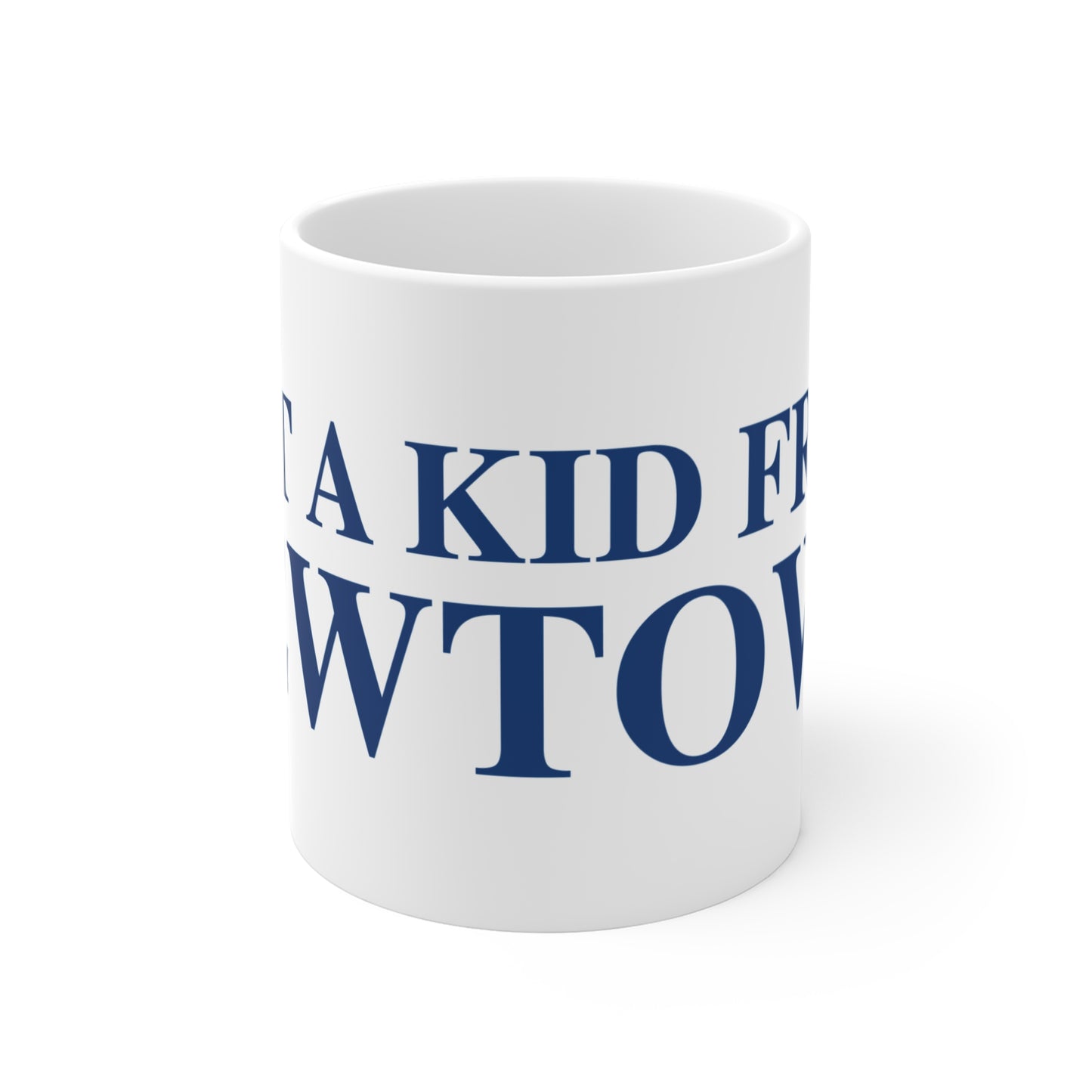Just a kid from Newtown Mug 11oz