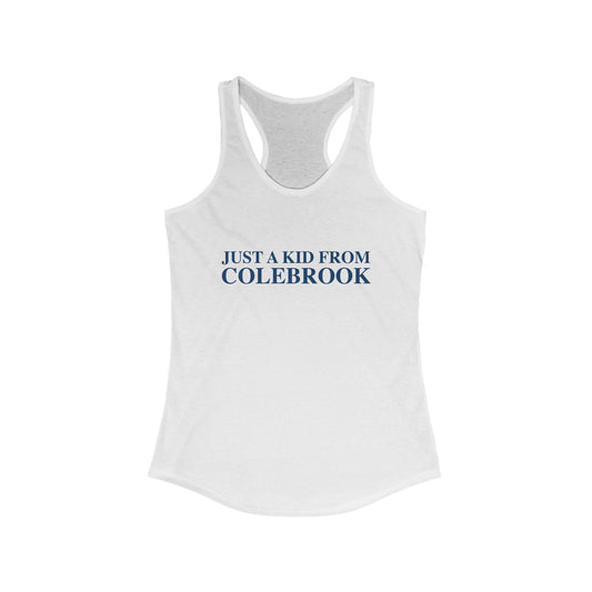 Just a kid from Colebrook Women's Ideal Racerback Tank Top