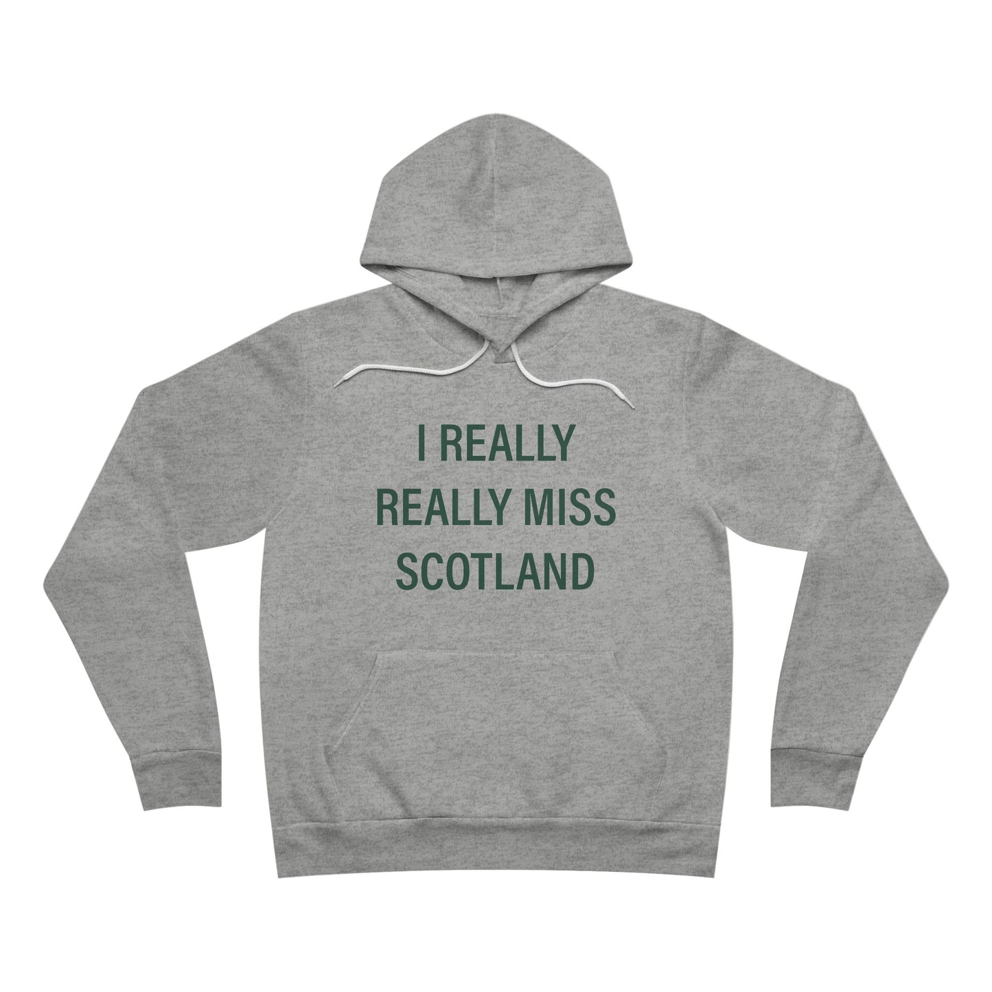 I Really Really Miss Scotland Unisex Sponge Fleece Pullover Hoodie