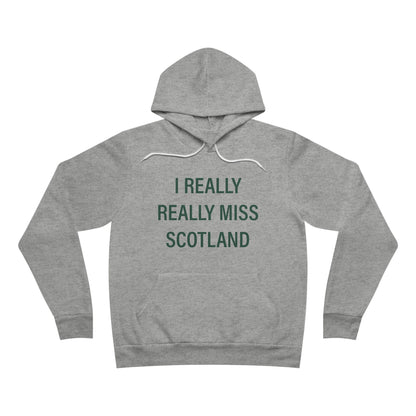 I Really Really Miss Scotland Unisex Sponge Fleece Pullover Hoodie