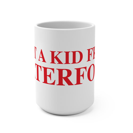 Just a kid from Waterford Mug 15oz