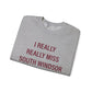 I Really Really Miss South Windsor Unisex Heavy Blend™ Crewneck Sweatshirt