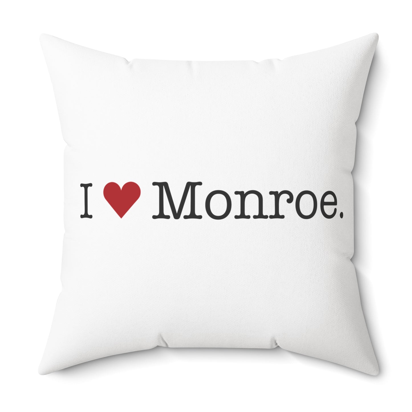 I Heart Monroe. Spun Polyester Square Pillow