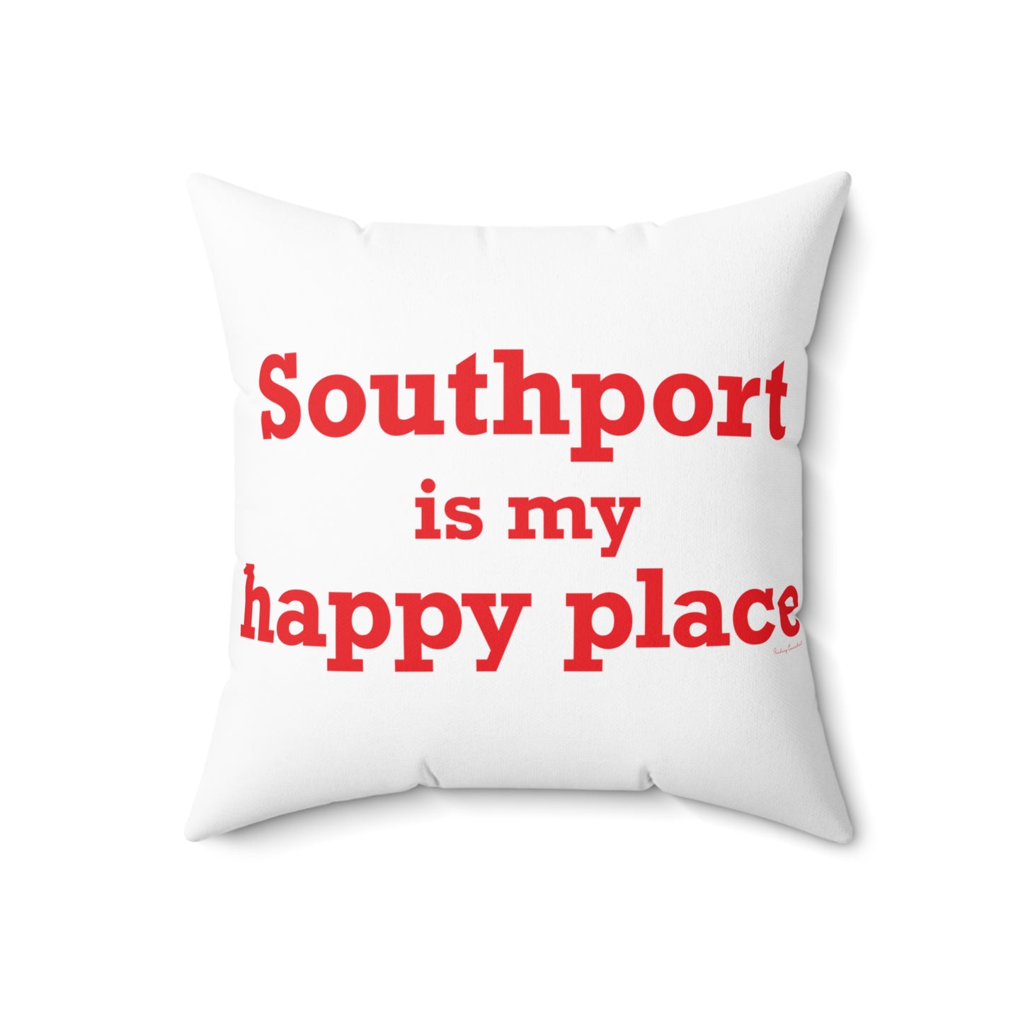 Southport is My Happy Place Spun Polyester Square Pillow