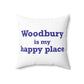 Woodbury is My Happy Place Polyester Square Pillow