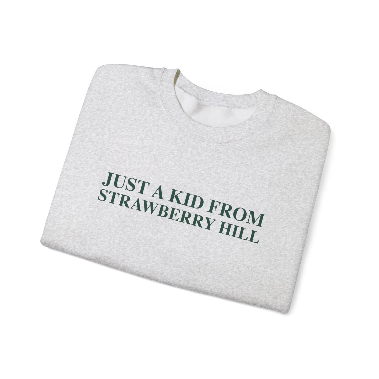 Just a kid from Strawberry Hill Unisex Heavy Blend™ Crewneck Sweatshirt