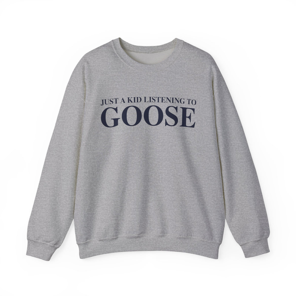 Just a kid listening to Goose Unisex Heavy Blend™ Crewneck Sweatshirt