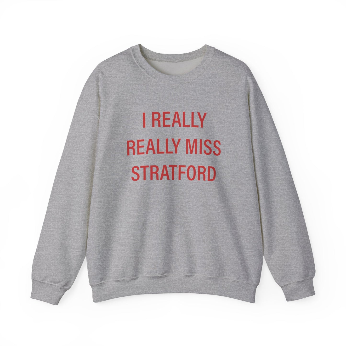 I Really Really Miss Stratford Unisex Heavy Blend™ Crewneck Sweatshirt