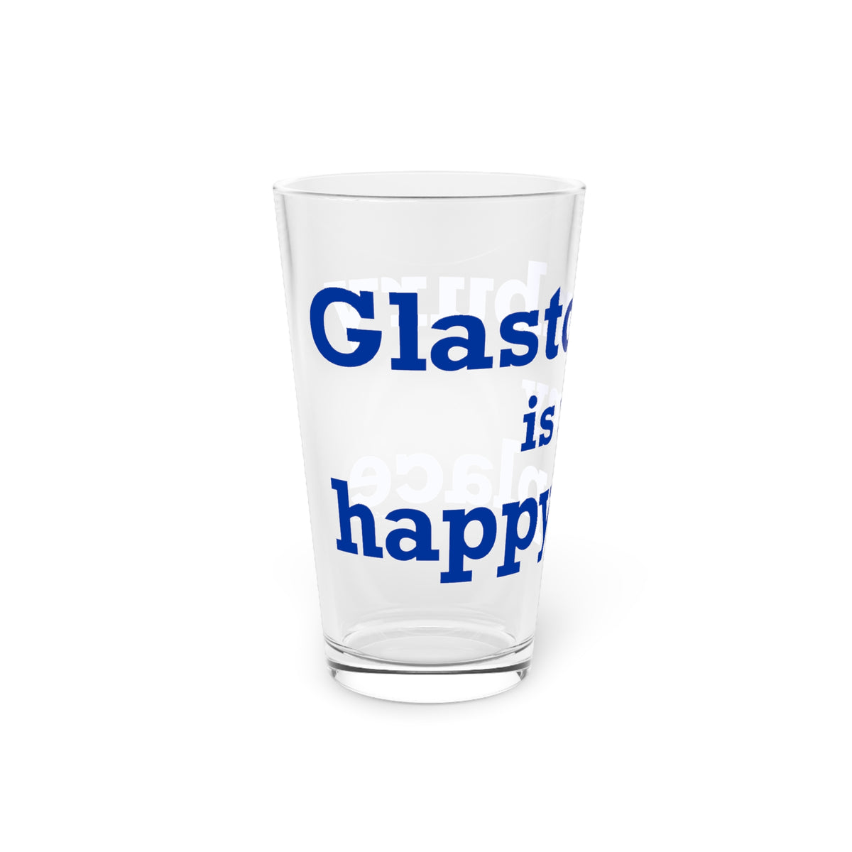 Glastonbury is My Happy Place Pint Glass, 16oz