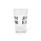 Just a kid from East Windsor  Pint Glass, 16oz