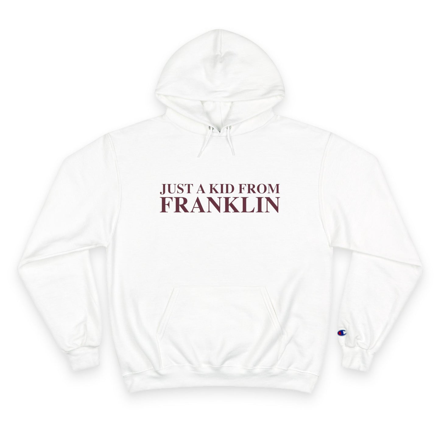 Just a kid from Franklin Champion Hoodie
