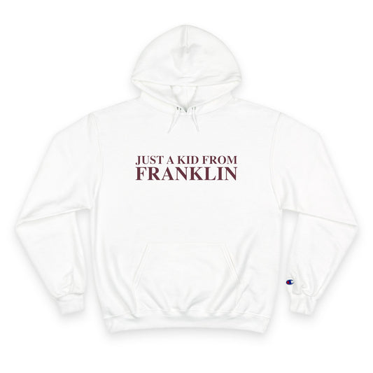 Just a kid from Franklin Champion Hoodie