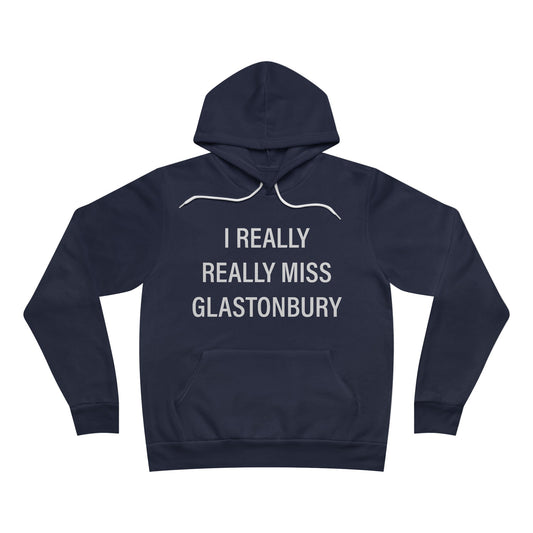 I Really Really Miss Glastonbury Unisex Sponge Fleece Pullover Hoodie