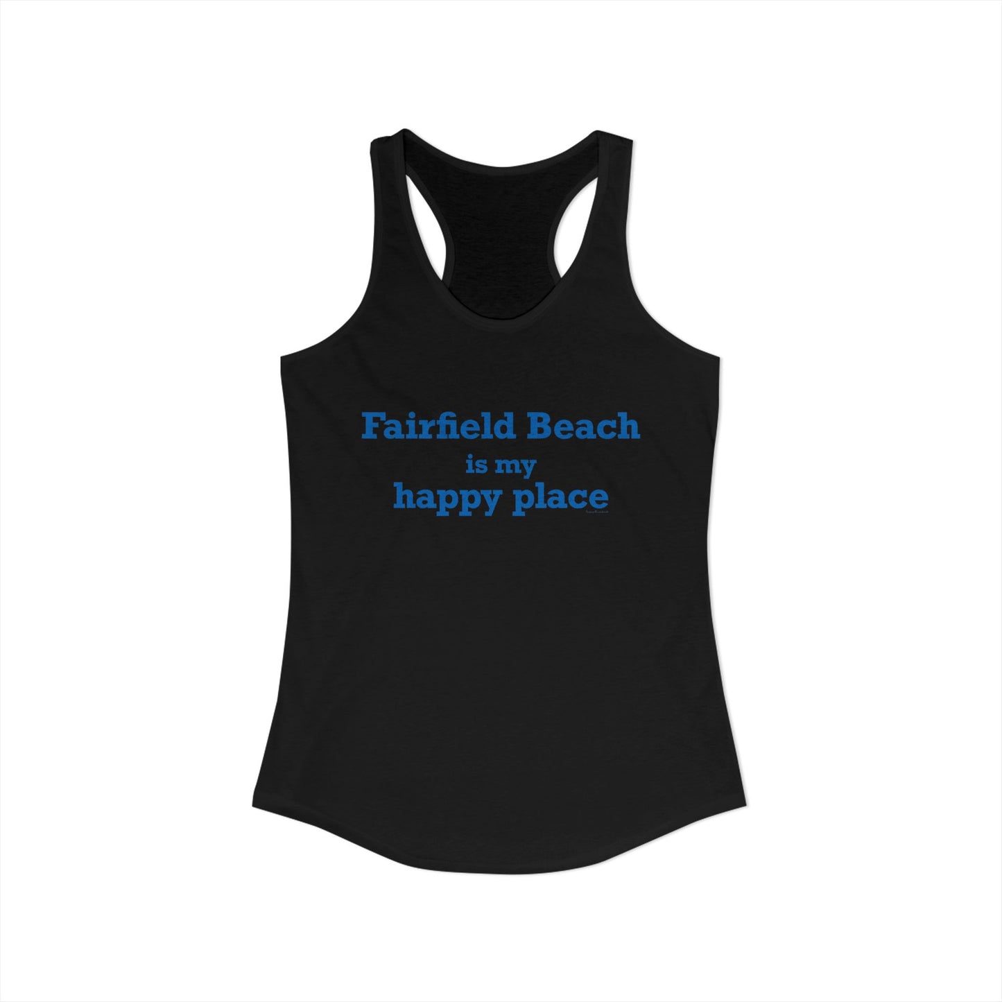 Fairfield Beach is My Happy Place Women's Ideal Racerback Tank Top