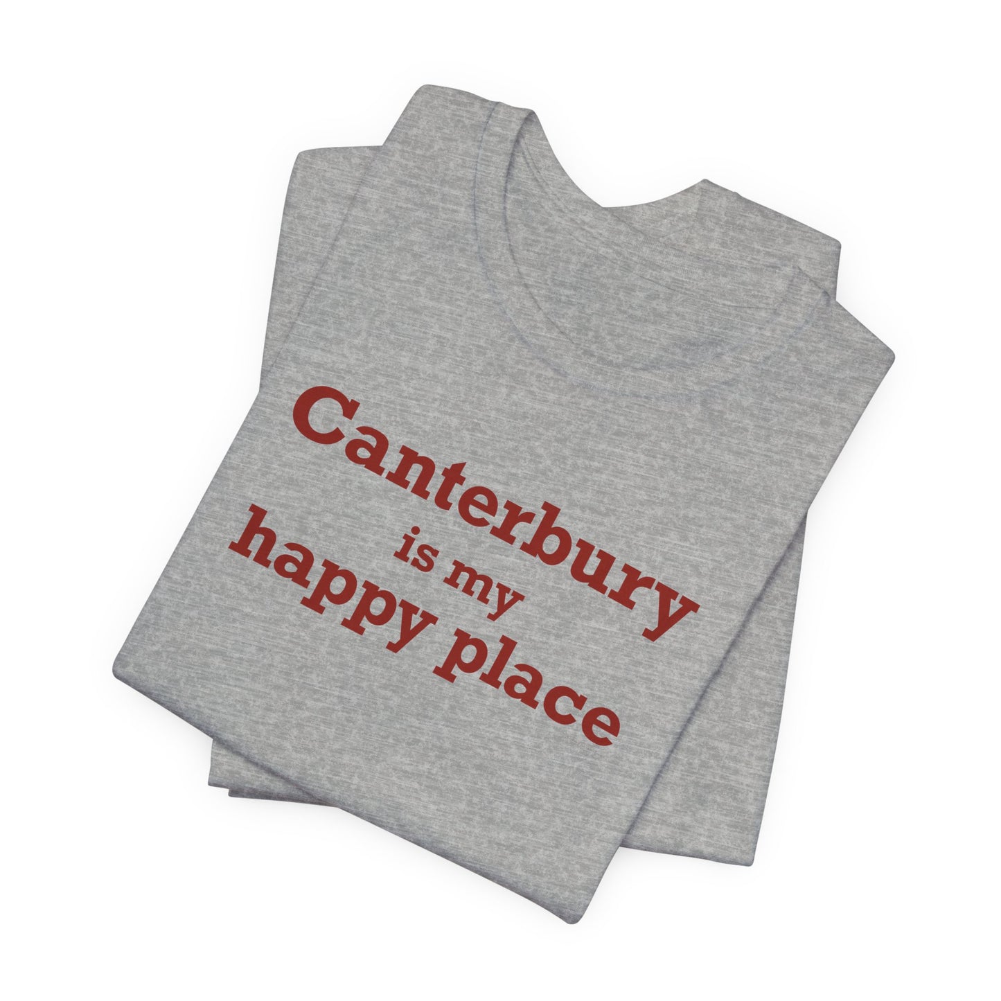 Canterbury is My Happy Place Unisex Jersey Short Sleeve T-Shirt