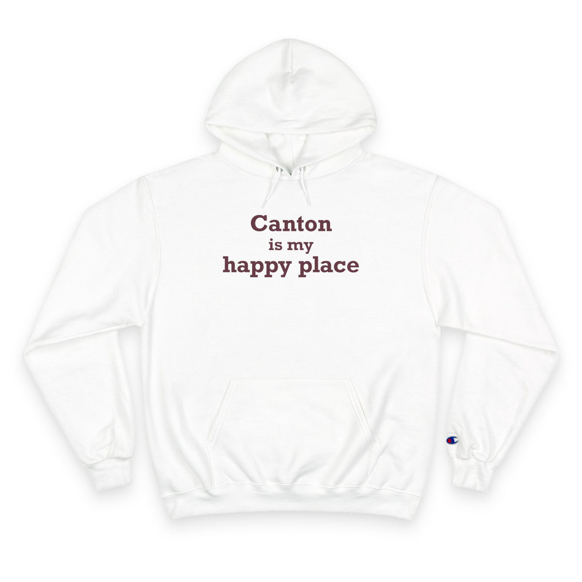 Canton is My Happy Place  Champion Hoodie